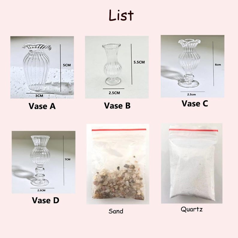 May include: A product list featuring four clear glass vases of varying designs and sizes, labeled A through D. Measurements are provided in centimeters. Also included are bags of sand and quartz. The word "List" is at the top.