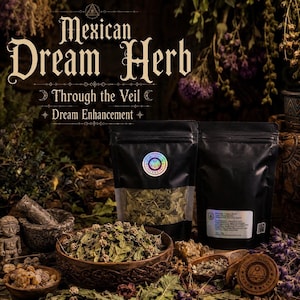 May include: Two black resealable pouches containing dried Mexican Dream Herb, with one pouch featuring a clear window showing green leaves. The text reads Mexican Dream Herb, Through the Veil, and Dream Enhancement, surrounded by dried herbs.
