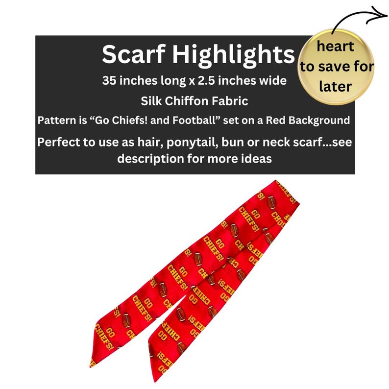May include: A red silk chiffon scarf featuring a repeating pattern of brown footballs and the yellow text Go Chiefs!. The scarf measures 35 inches long by 2.5 inches wide. The image includes text stating Scarf Highlights and heart to save for later.