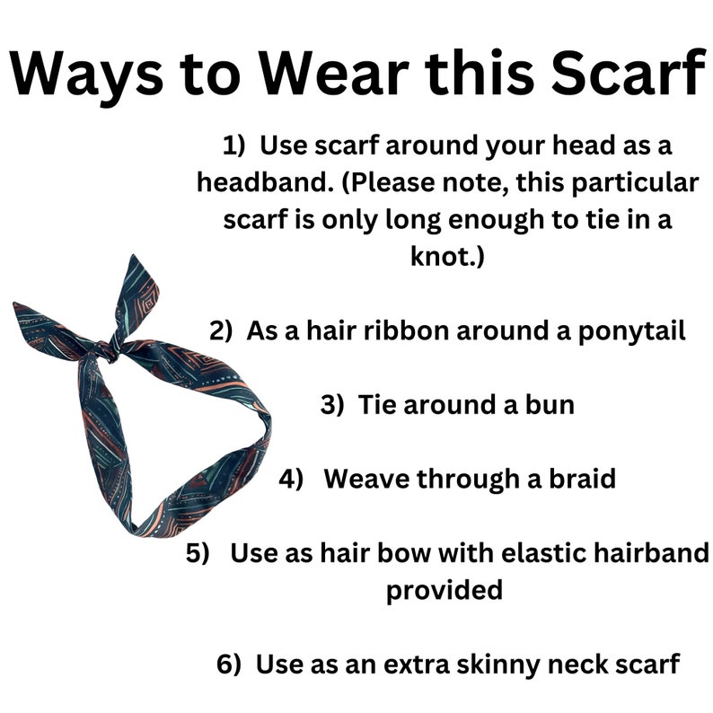 May include: A patterned scarf with a variety of colours, including black, green, and orange. The scarf is tied in a knot and is shown in six different ways to wear it, including as a headband, hair ribbon, and neck scarf.
