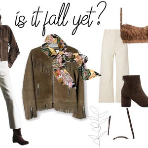 May include: A fashion collage featuring the text 'is it fall yet?' with a brown suede fringe jacket, white wide-leg trousers, a brown strapless fringe top, a brown suede ankle boot, and a multi-colored floral print scarf on a white background.