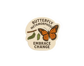 Watercolor Butterfly Sticker Metamorphosis Embrace Change Motivational Transformation Decal Growth Laptop Water Bottle Self Love Gift Art
