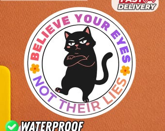 ABOLISH ICE, Believe your Eyes Not their Lies Sticker