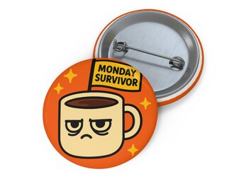Monday Survivor Coffee Pin Button Cute Kawaii Office Humor Pinback Button Funny Work Pin Lapel Pin Gift