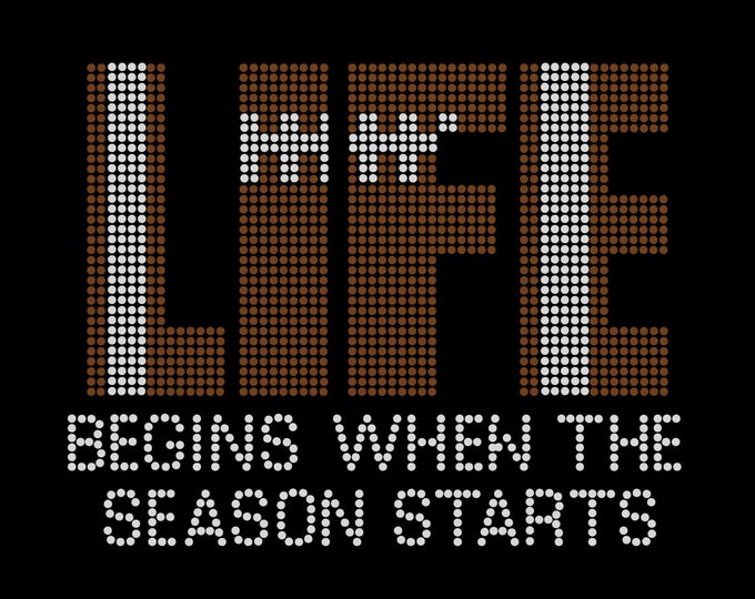 Life Begins When The Football Season Starts Rhinestone Shirt