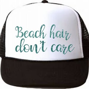 Beach Hair Don&#39;t Care Truckers Hat