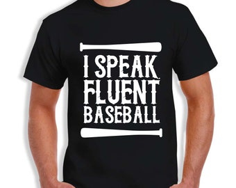 I Speak Fluent Baseball T-Shirt