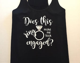 Does this Ring make me look Engaged Bride Shirt