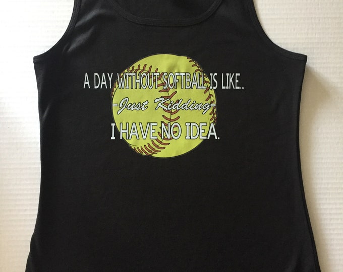 A Day Without Softball Tee
