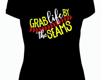 Grab Life by the Seams Softball Tee