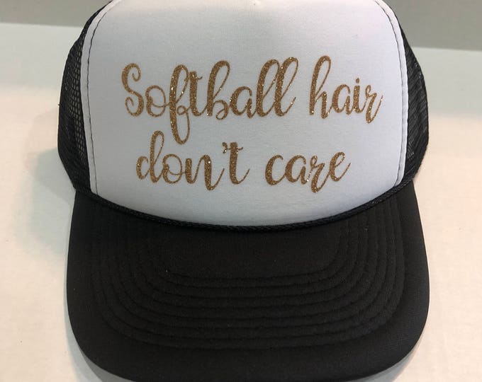 Softball Hair Don't Care Truckers Hat