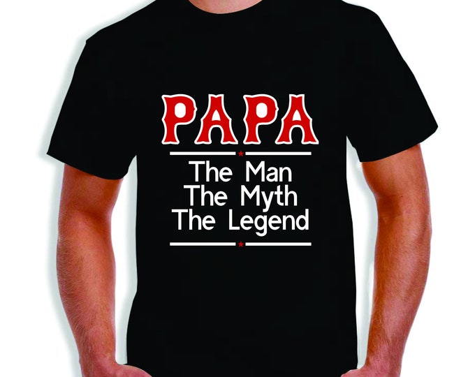 Papa - The Man, The Myth, The Legend T-Shirt