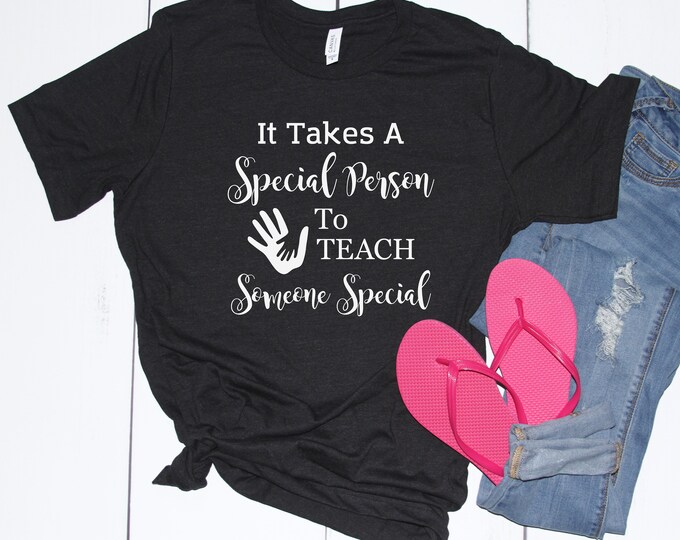 Special Ed - It Takes A Special Someone to Teach Someone Special Tee