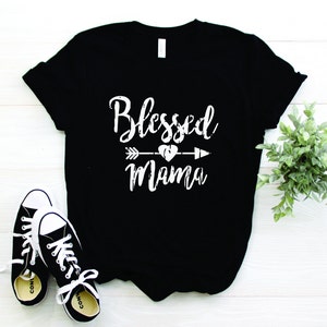 Mama - Family - Mom - Blessed Mama Shirt