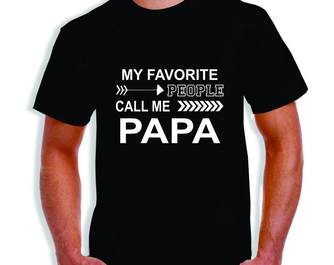 Papa - My Favorite People Call Me Papa T-Shirt