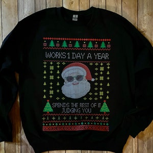 Ugly Sweater | Christmas Tee | Holiday Party | Santa Printed Sweatshirt | Free Shipping