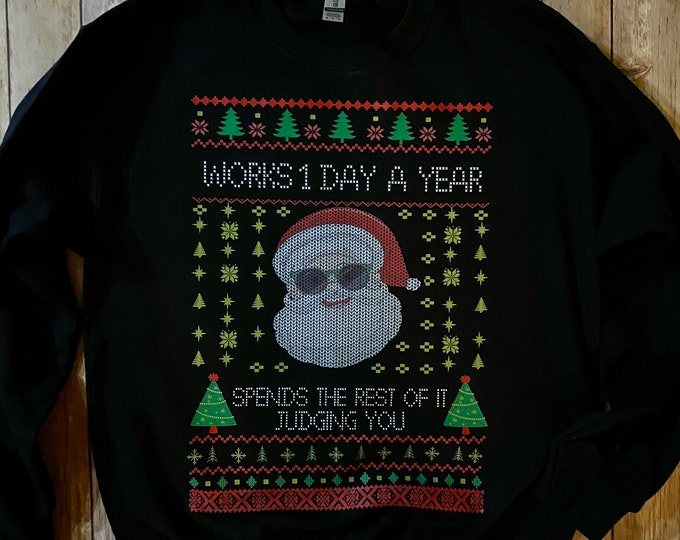 Ugly Sweater | Christmas Tee | Holiday Party | Santa Printed Sweatshirt | Free Shipping