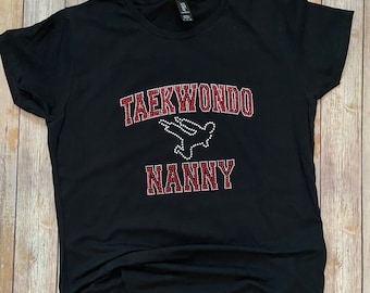 Taekwondo Nanny with Kicker T-Shirt  --Customize Bling Color