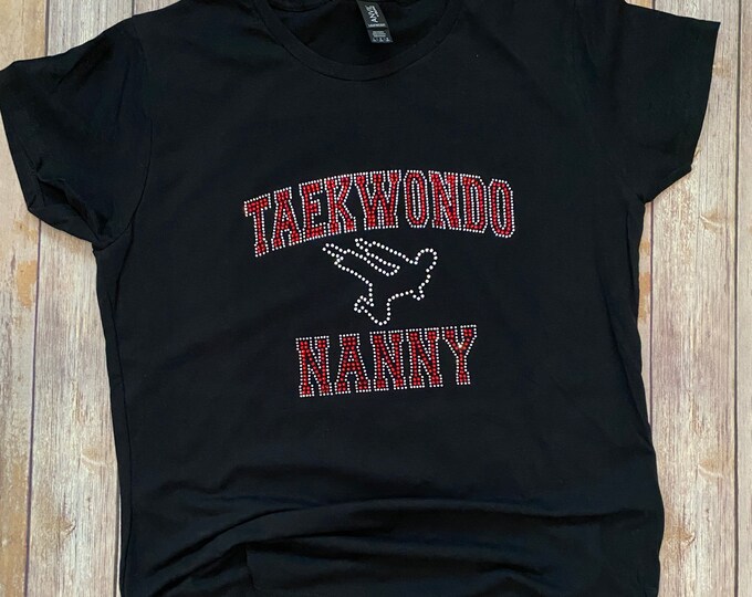 Taekwondo Nanny with Kicker T-Shirt  --Customize Bling Color