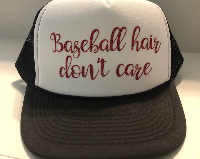 Baseball Hair Don't Care Truckers Hat