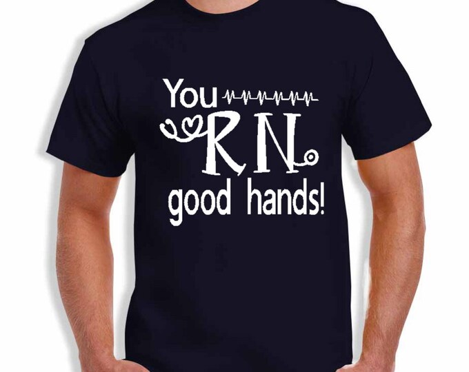 RN - Nurse - You RN Good Hands Tee