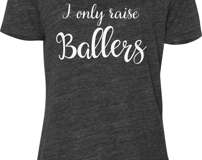 Softball / Basball - I only raise Ballers Tee