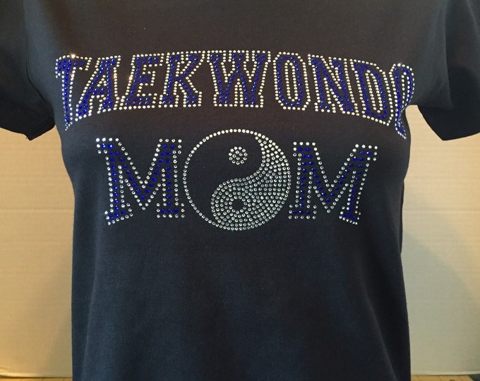 Taekwondo Mom with Ying/Yang T-Shirt  --Customize Bling Color