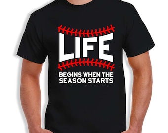 Life Begins when the Season Starts Baseball Tee