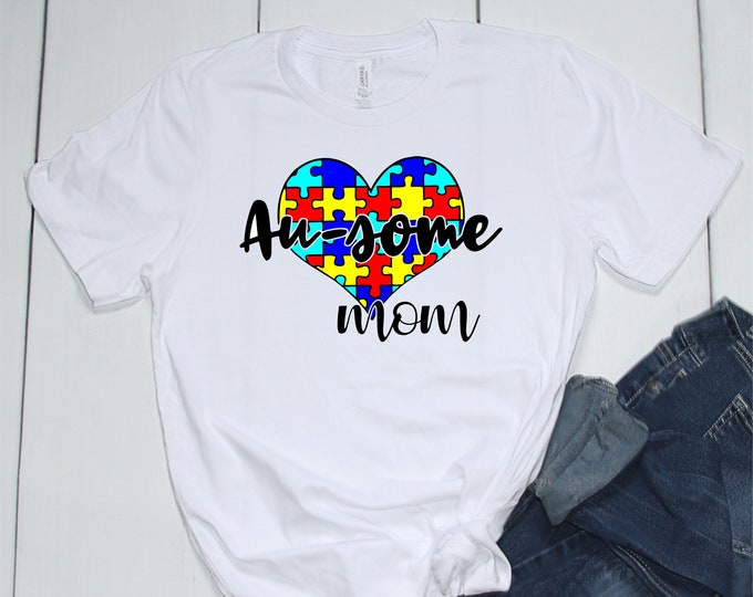Autism Awareness - Au-some Mom Shirt