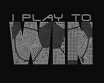 I Play Soccer to Win Rhinestone Shirt