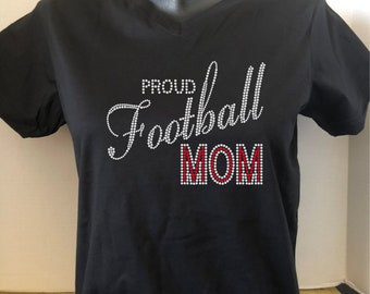 Proud Football Mom Rhinestone Shirt | Football Bling Shirt | Customize the Stone Color