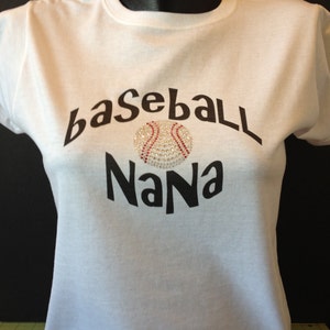 Baseball Nana/ Grandma/ Nanny / Grammie Shirt