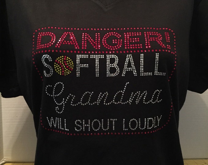 Danger!  Softball Grandma Will Shout Loudly Rhinestone Shirt