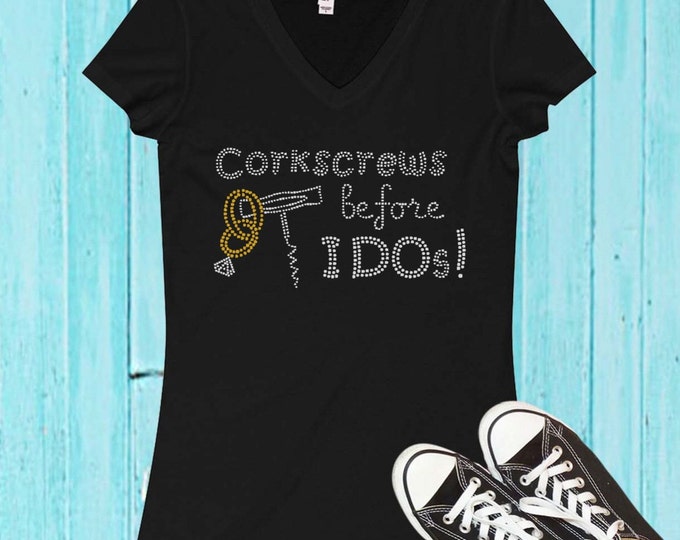 Corkscrews before I do Bling T-Shirt | Bachelorette Party | Bride