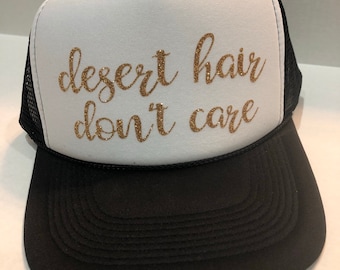 Desert Hair Don't Care Truckers Hat
