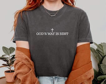 God's Way Is Christian T-Shirt, Comfort Colors Faith Tee