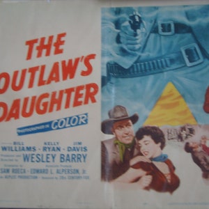 May include: Movie poster for "The Outlaw's Daughter" starring Bill Williams, Kelly Ryan, and Jim Davis. The poster features a scene from the film with a man and woman in a Western setting. The text "The Outlaw's Daughter" is in large, bold letters at the top of the poster. The film is presented in color.