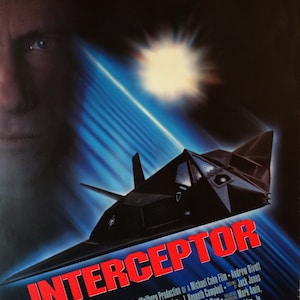 May include: Movie poster for the film "Interceptor" featuring a black stealth fighter jet in flight. The poster features the tagline "You can't kill what you can't find." and stars Andrew Divoff, Jurgen Prochnow, and Elizabeth Morehead.