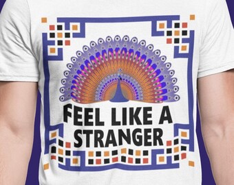 Feel Like A Stranger T Shirt / Mongo Arts / Super Soft ECO Friendly Tultex Brand Shakedown Lot T Shirt