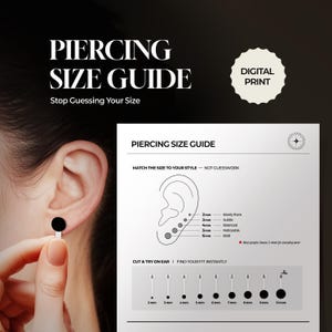 May include: A digital print titled "Piercing Size Guide" with text and an ear diagram. The guide shows piercing sizes from 2mm to 10mm, with descriptions like "Barely there" and "Bold." A black stud earring is shown in an ear.