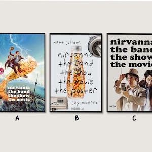 Peut inclure: Trois affiches de film encadrées. La première affiche porte le texte "nirvanna the band the show the movie" avec une illustration de personnes chevauchant une flûte à champagne. La deuxième affiche porte le texte "nirvanna the band the show the movie the poster". La troisième affiche porte le texte "nirvanna the band the show the movie".