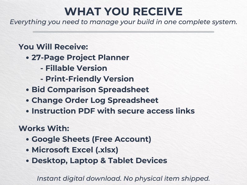May include: A digital download graphic with the text "WHAT YOU RECEIVE". The text lists a 27-page project planner, bid comparison spreadsheet, change order log spreadsheet, and instruction PDF. It works with Google Sheets, Microsoft Excel, and desktop, laptop, and tablet devices.