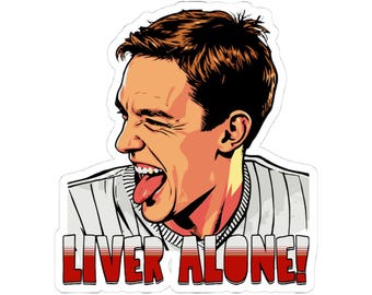 Liver Alone Kiss-Cut Stickers