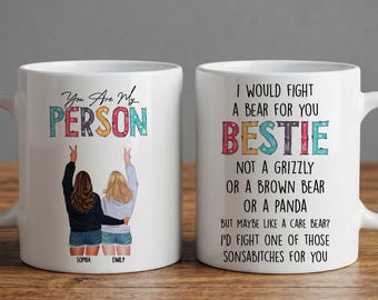 Personalized Best Friend Coffee Mug, Birthday Gifts For Women,  Friendship Gifts For Friends, Sisters, I Would Fight A Bear For Your Sister