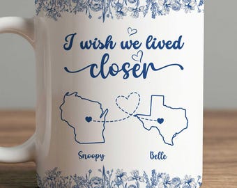 Personalized Long Distance Mug, Custom State Map Cup With Names, I Wish You Lived Closer, Birthday Gifts For Friends, Bestie Coffee Mug