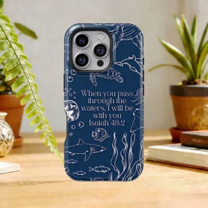 Isaiah 43 2 Phone Case Bible Verse Scripture Quote Cover For iPhone 17 16 15 14 13 12 11 Pro Max, Samsung Galaxy S26 S25 S24 S23 Ultra