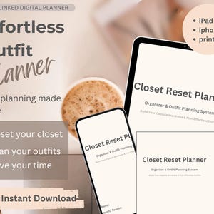 May include: Digital outfit planner on an iPad and iPhone, with the text "Closet Reset Planner." The image also includes the text "Effortless Outfit Planner" and "Outfit planning made simple."