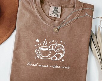 Tired Moms Coffee Club Shirt, Minimalist Mom Shirt, Comfort Colors Coffee Lover Gift, Mom Life Tee, Mother's Day Gift, Caffeinated Mama
