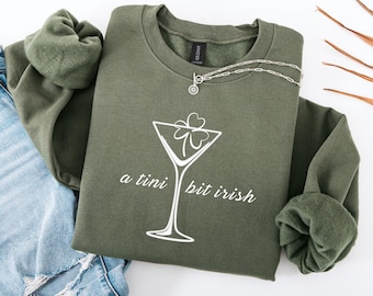 Funny St. Patrick's Day Sweatshirt, A Tini Bit Irish,St. Patrick's Day Hoodie,Cute St. Patricks Day Sweatshirt,Cute 90s St Paddy Outfit