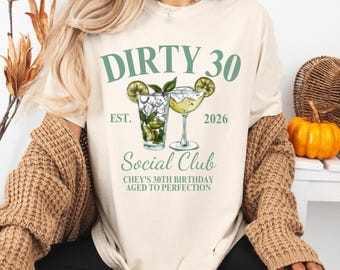 ComfortColors Dirty 30 Birthday Party Group Shirt, Custom 30th Birthday Social Club Cocktail Shirt, Custom 30th Birthday Shirt,Birthday Gift